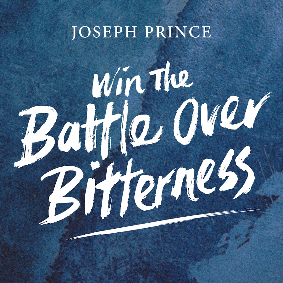 Win The Battle Over Bitterness Sermons Josephprince Com Win The Battle Over Bitterness Sermons Josephprince Com