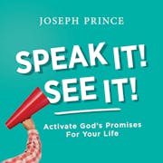 Speak It! See It! Activate God’s Promises For Your Life