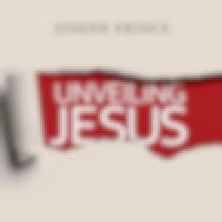 Unveiling Jesus