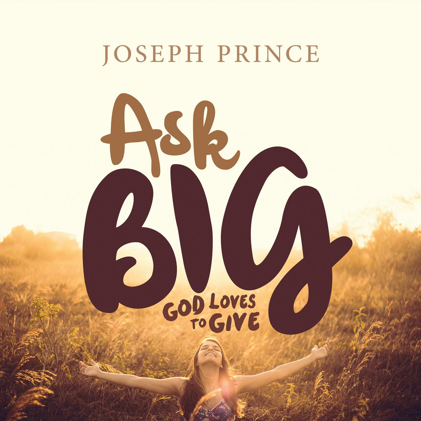 Ask Big! God Loves To Give