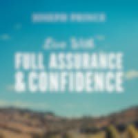 Live With Full Assurance And Confidence