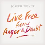 Live Free From Anger And Doubt