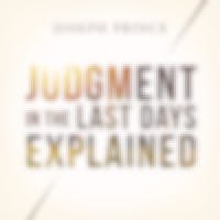 Judgment In The Last Days Explained