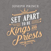 Set Apart To Be Kings And Priests
