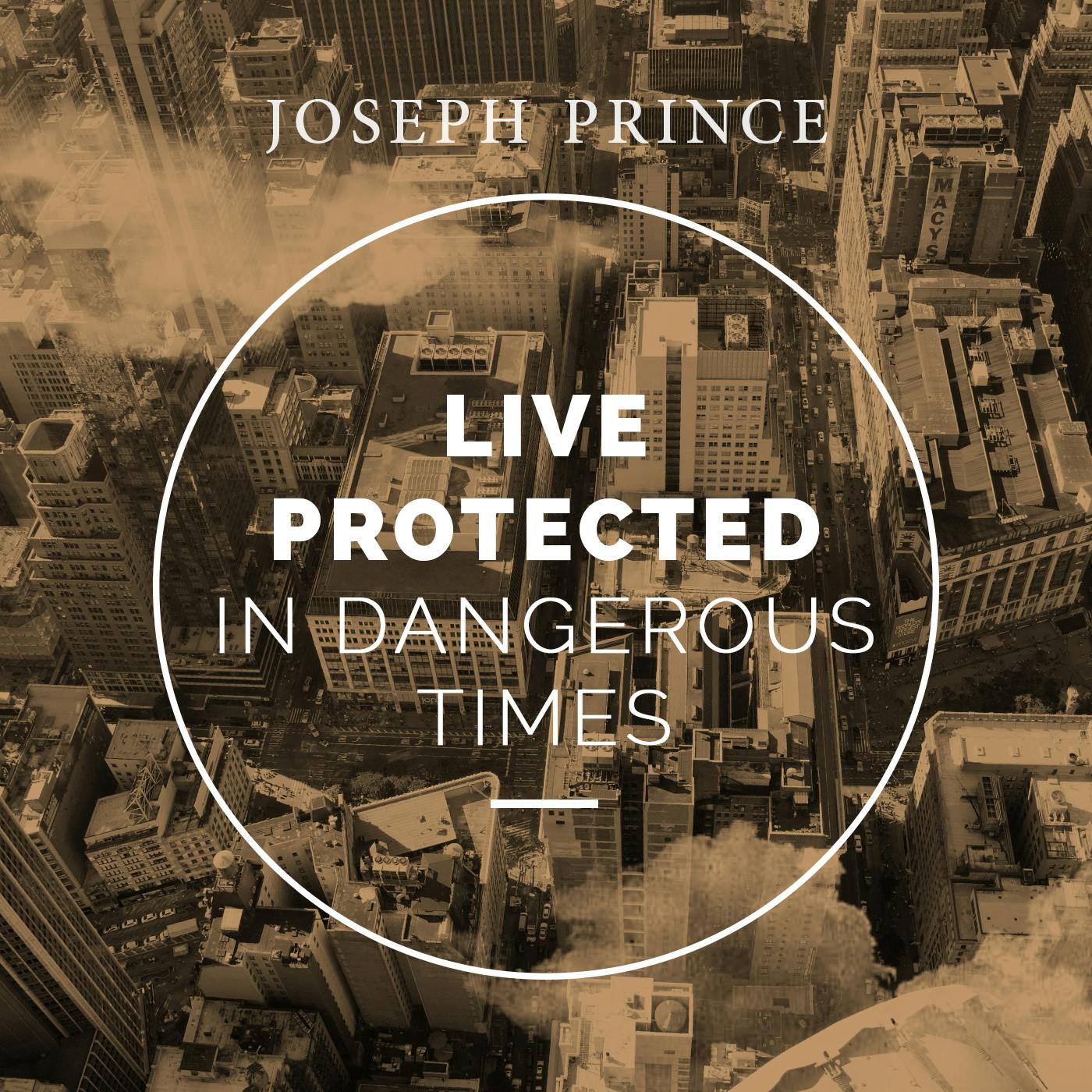 Live Protected In Dangerous Times