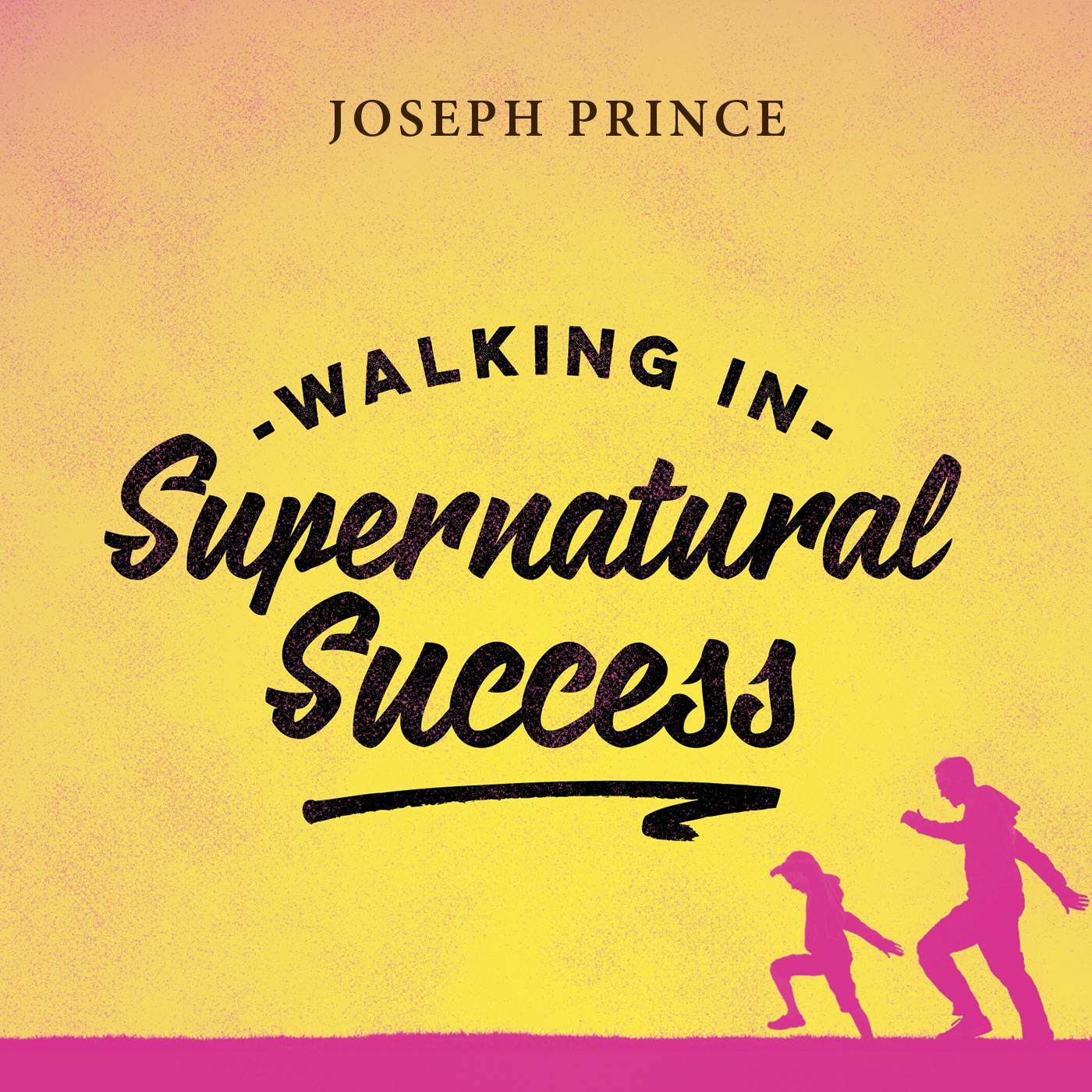 Walking In Supernatural Success