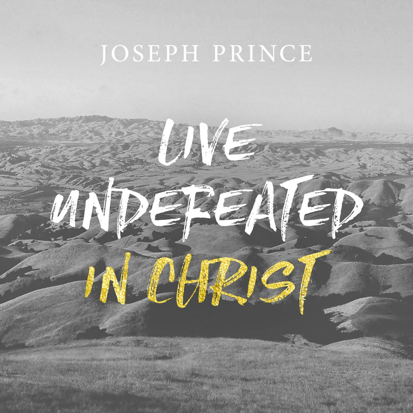 Live Undefeated In Christ