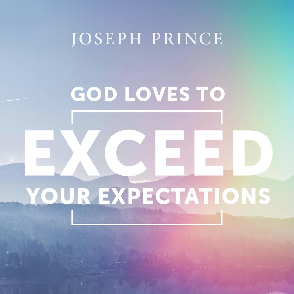 God Loves To Exceed Your Expectations Sermons