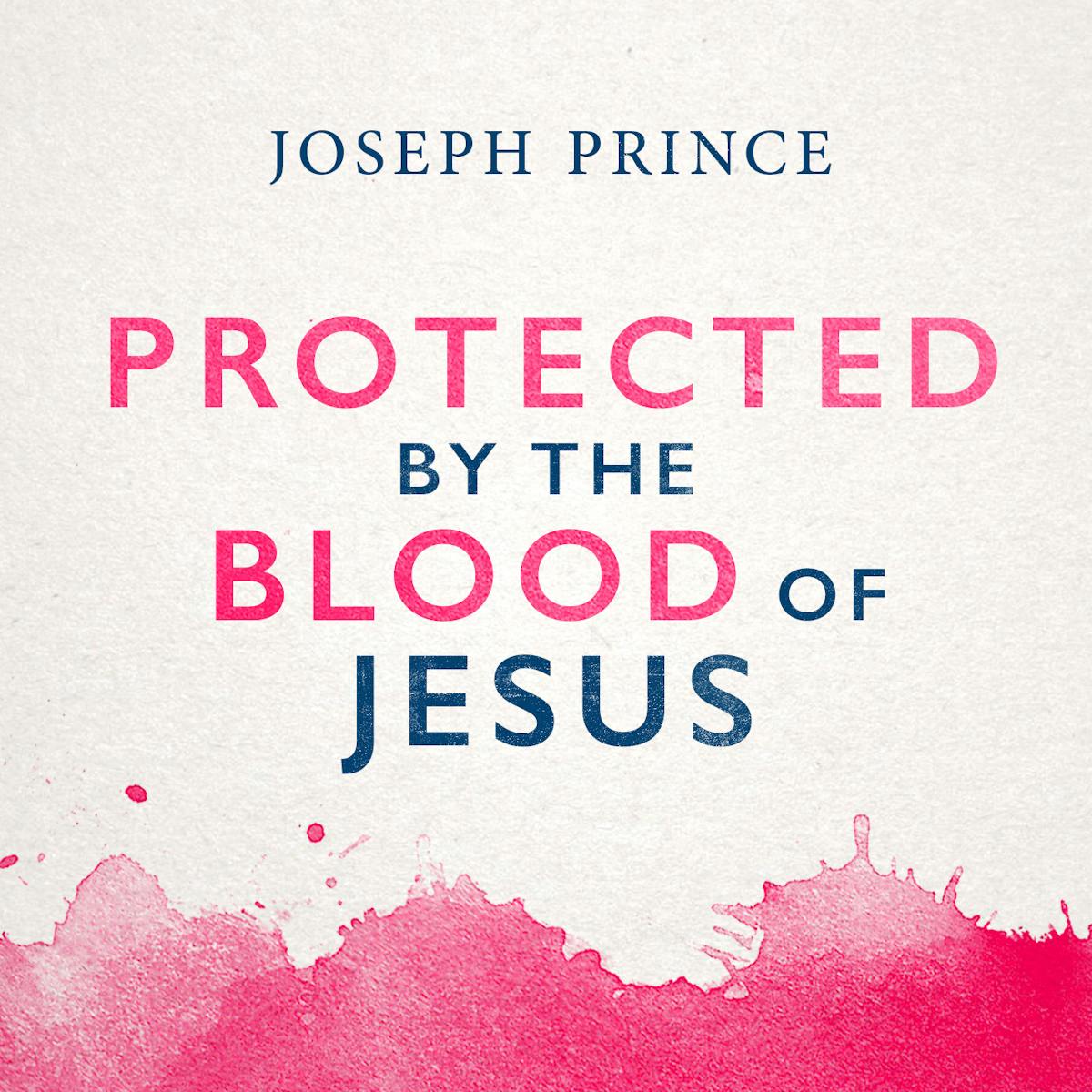 Protected By The Blood Of Jesus Sermons