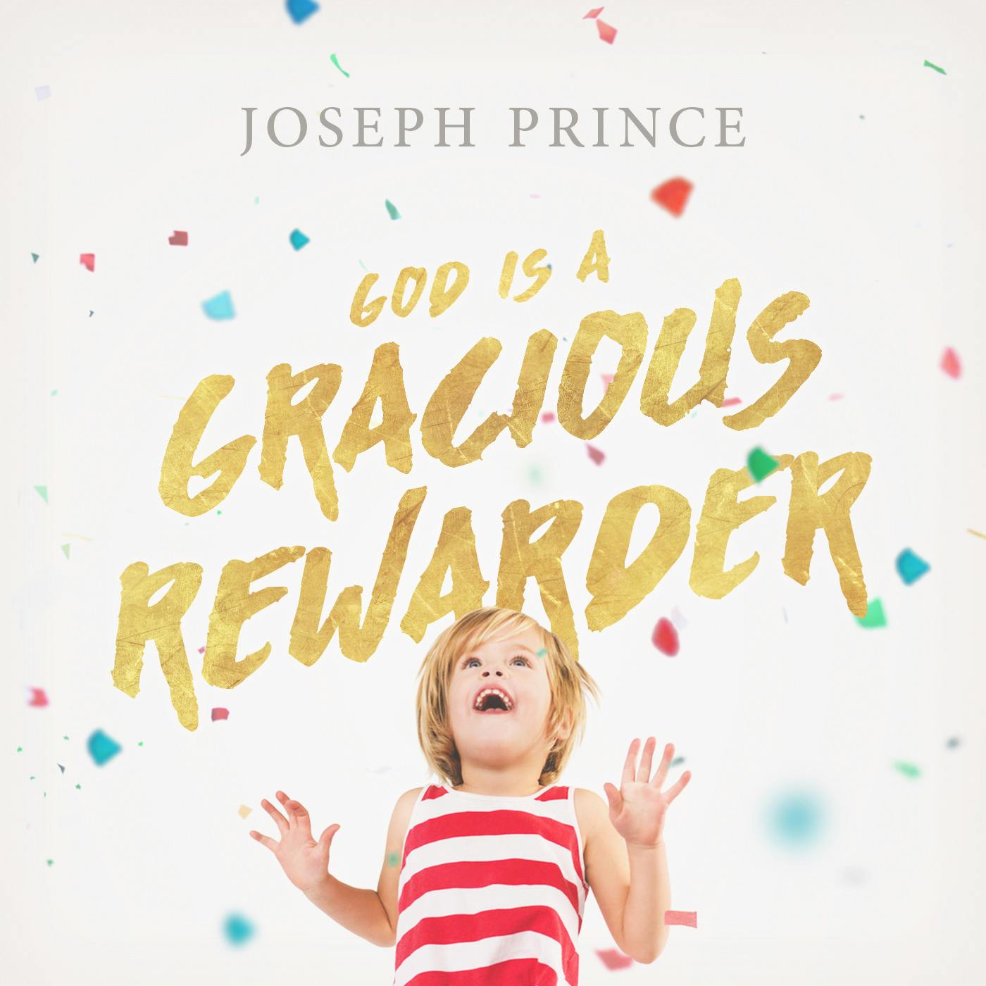 God Is A Gracious Rewarder