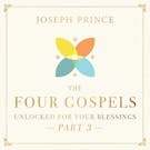The Four Gospels Unlocked For Your Blessings—Part 3