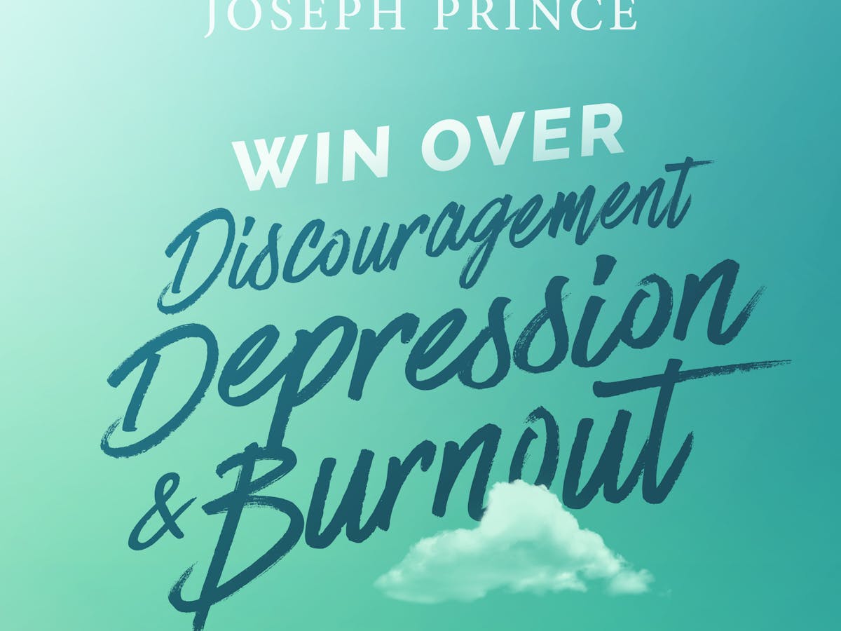 Win Over Discouragement Depression And Burnout Official Joseph Prince Sermon Notes Josephprince Com Win Over Discouragement Depression And Burnout Official Joseph Prince Sermon Notes Josephprince Com