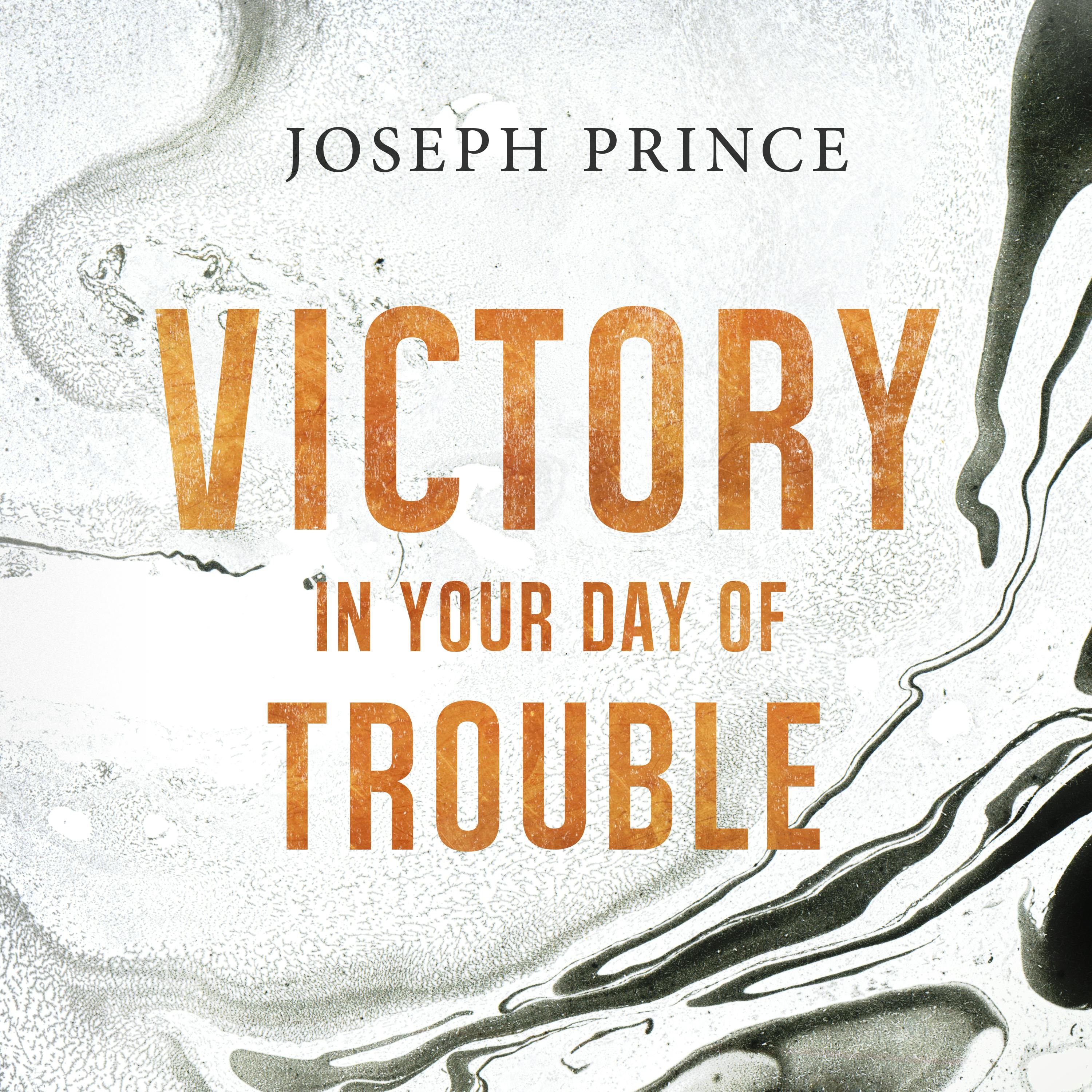Victory In Your Day Of Trouble