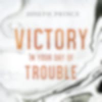 Victory In Your Day Of Trouble