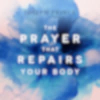 The Prayer That Repairs Your Body
