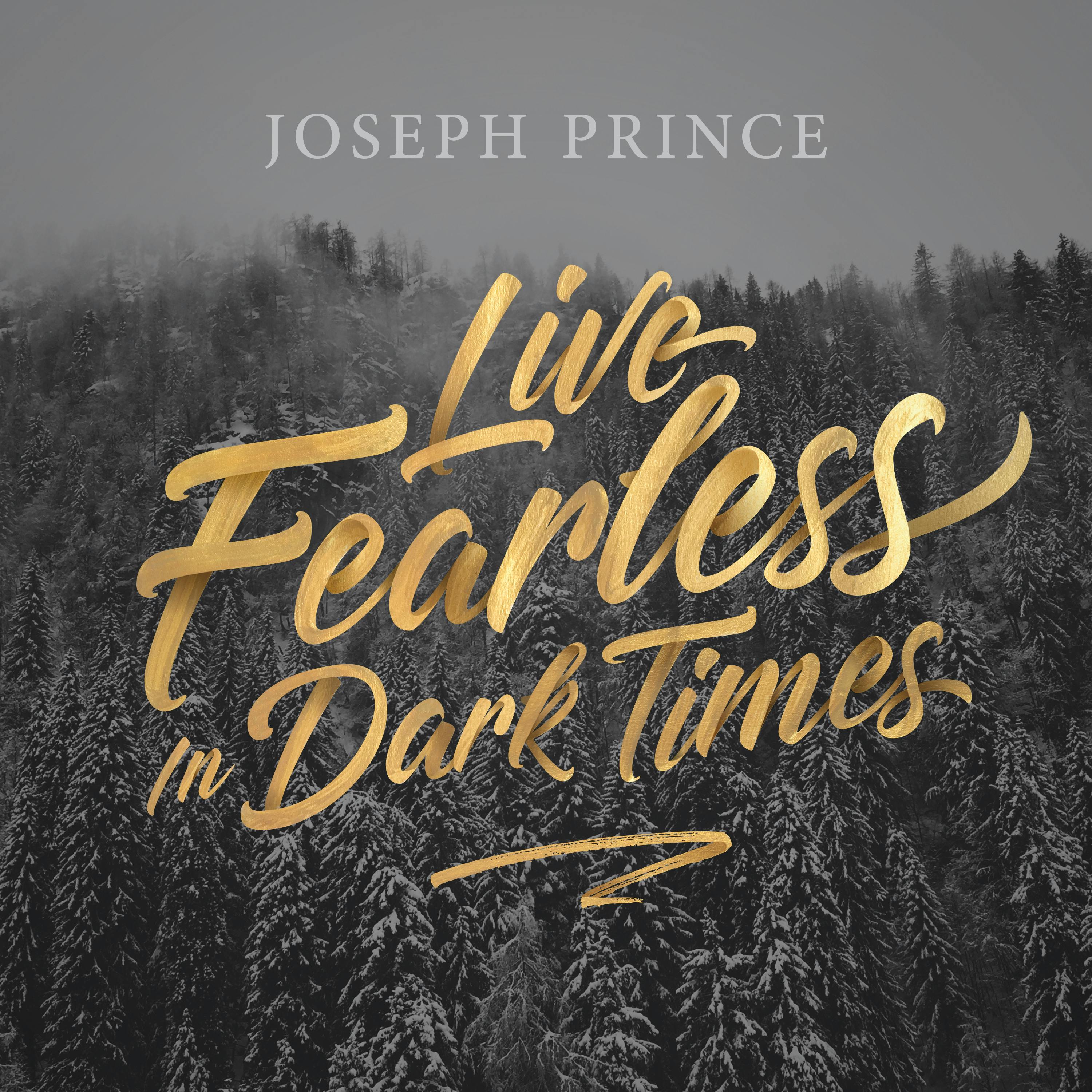 Live Fearless In Dark Times