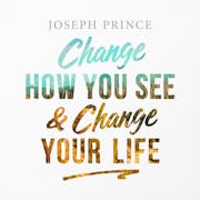 Change How You See And Change Your Life
