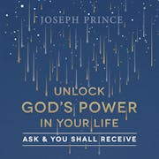 Unlock God's Power In Your Life—Ask And You Shall Receive