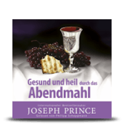 Gesund und heil durch das Abendmahl – Hörbuch (Health and Wholeness Through The Holy Communion)