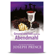 Gesund und heil durch das Abendmahl (Health & Wholeness Through The Holy Communion)