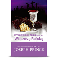 Uzdrowienie i pełnia poprzez Wieczerzę Pańską (Health & Wholeness Through The Holy Communion)