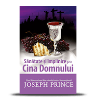 Sanatate si implinire prin Cina Domnului (Health and Wholeness Through The Holy Communion)