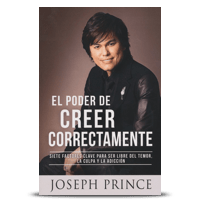 El Poder de Creer Correctamente (The Power of Right Believing)