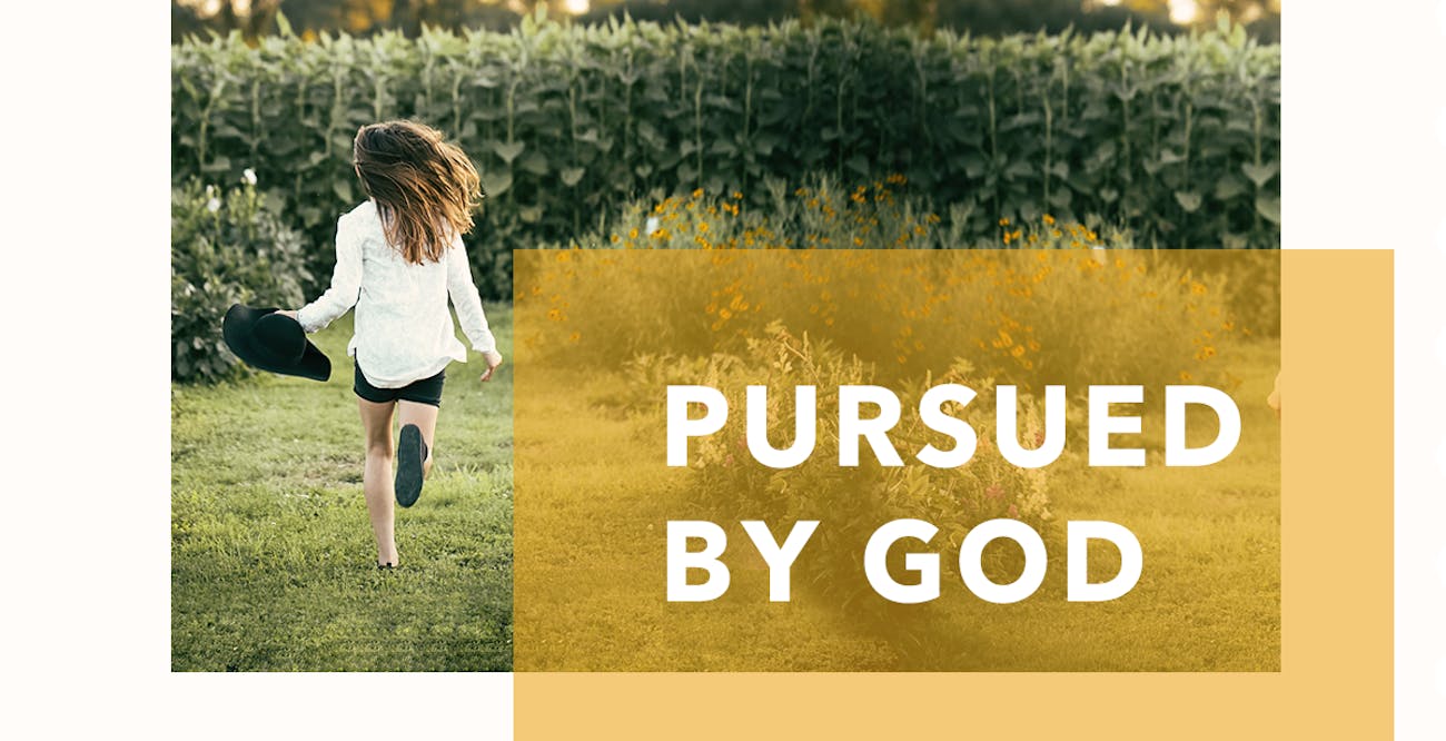Pursued by God