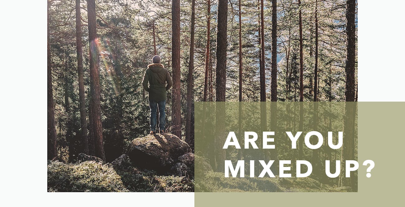 Are You Mixed Up?