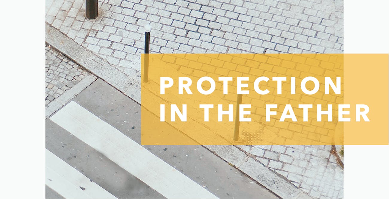Protection in the Father