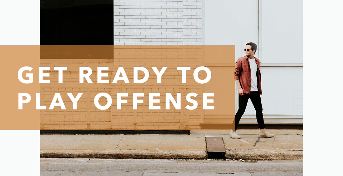 Get Ready to Play Offense