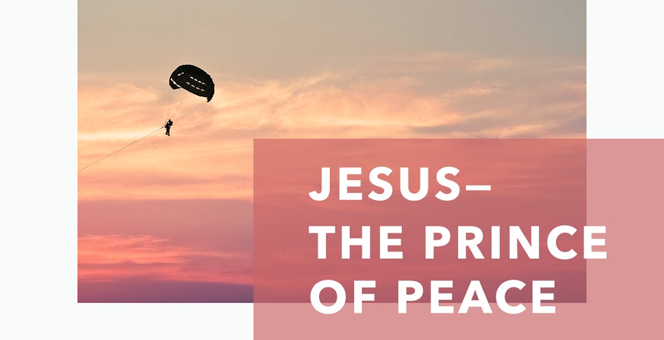 Jesus—the Prince of Peace