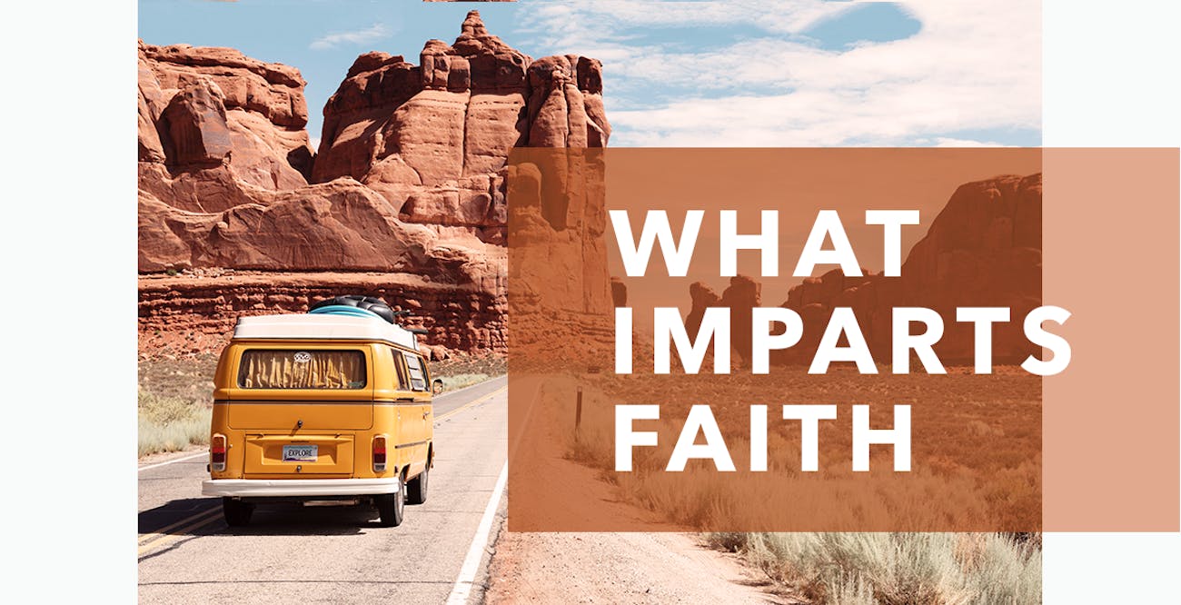 What Imparts Faith