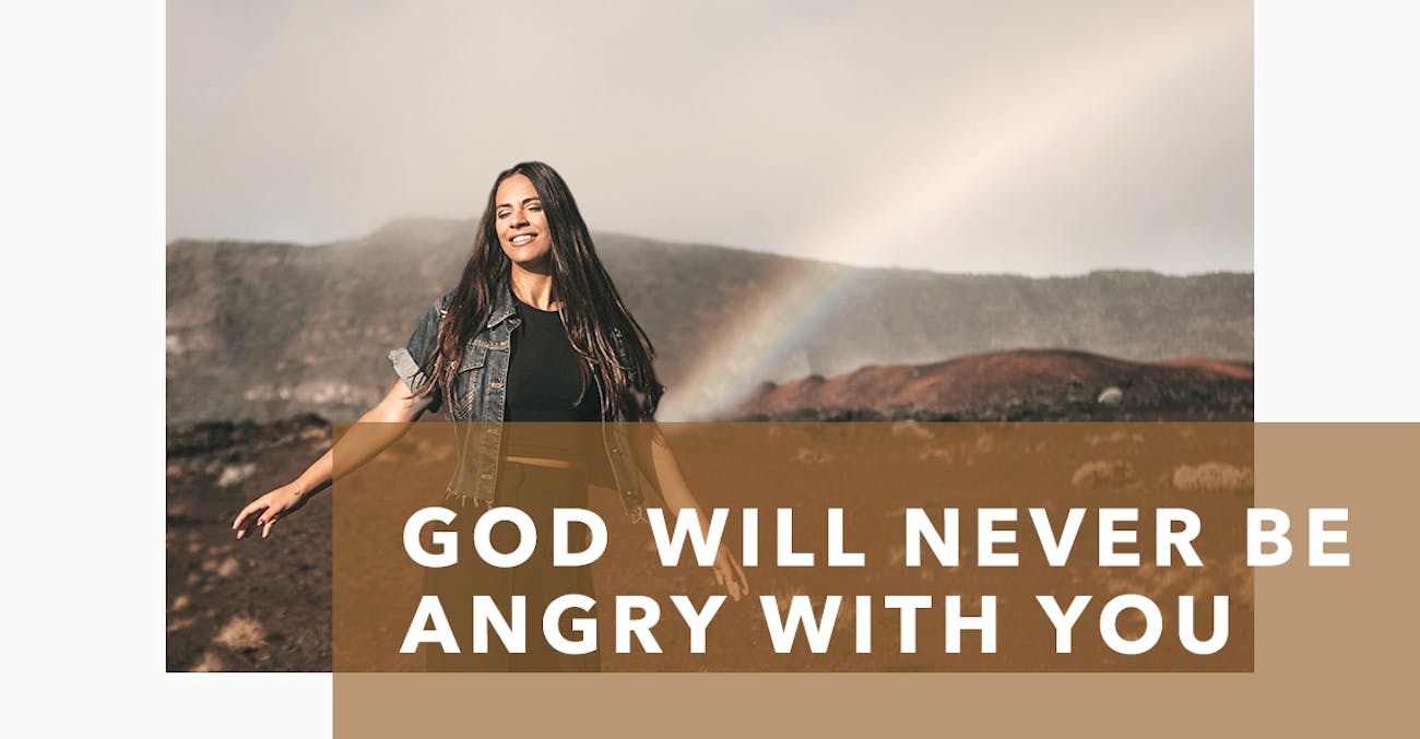 God Will Never Be Angry with You | JosephPrince.com