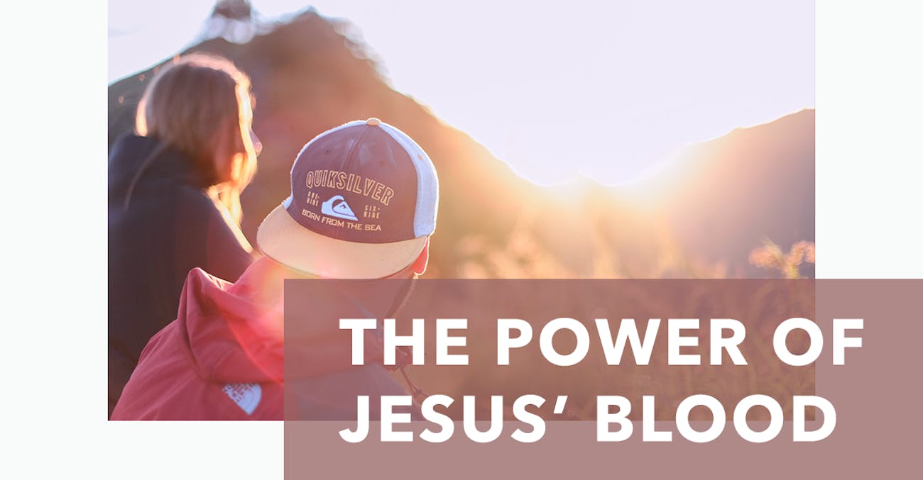 The Power of Jesus’ Blood