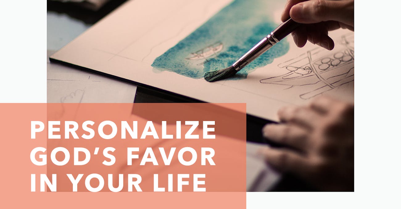 Personalize God’s Favor in Your Life