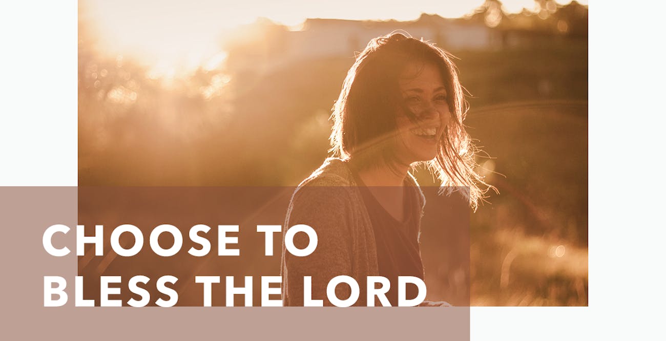 Joseph Prince Daily Devotional 30 August 2020 - Choose to Bless the Lord Joseph Prince Daily Devotional 30 August 2020 - Choose to Bless the Lord
