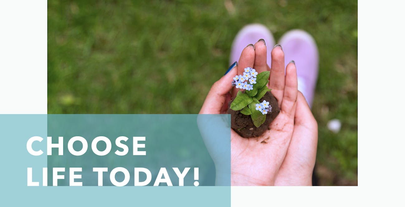 Choose Life Today!