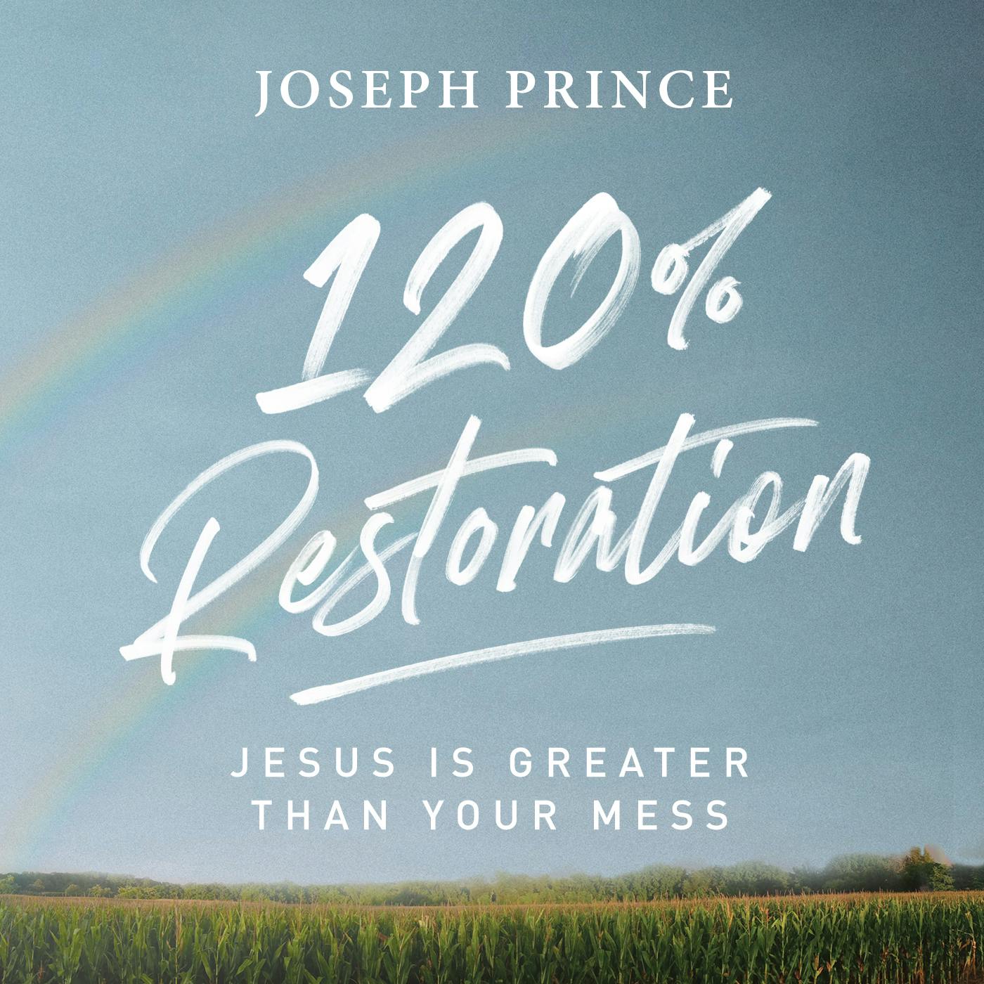 120% RESTORATION-Jesus Is Greater Than Your Mess