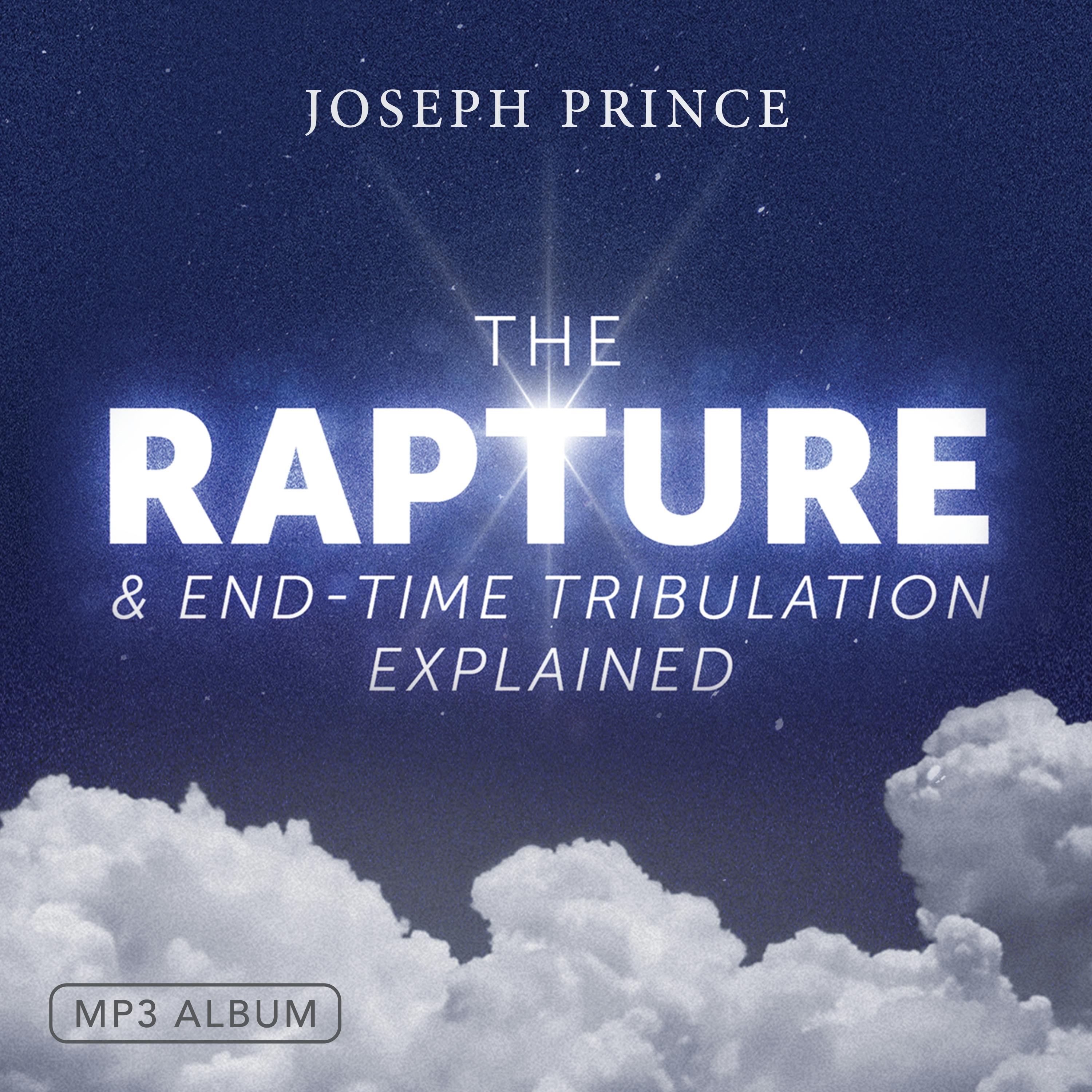 The Rapture And End-Time Tribulation Explained