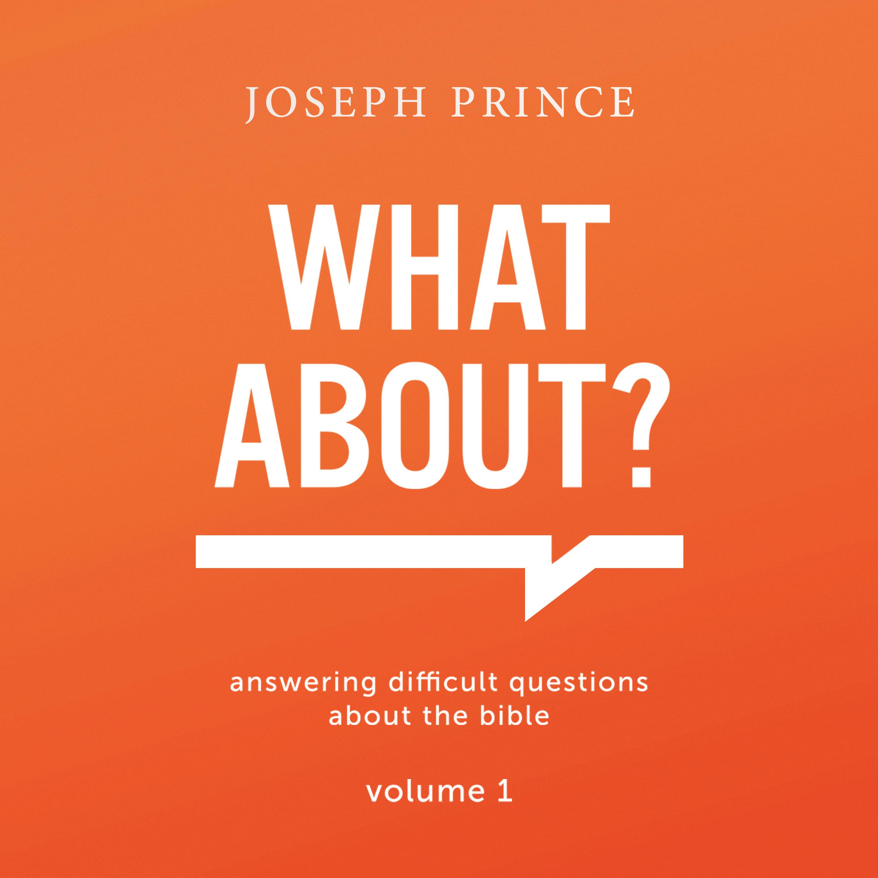 What About? Answering Difficult Questions About The Bible—Volume 1