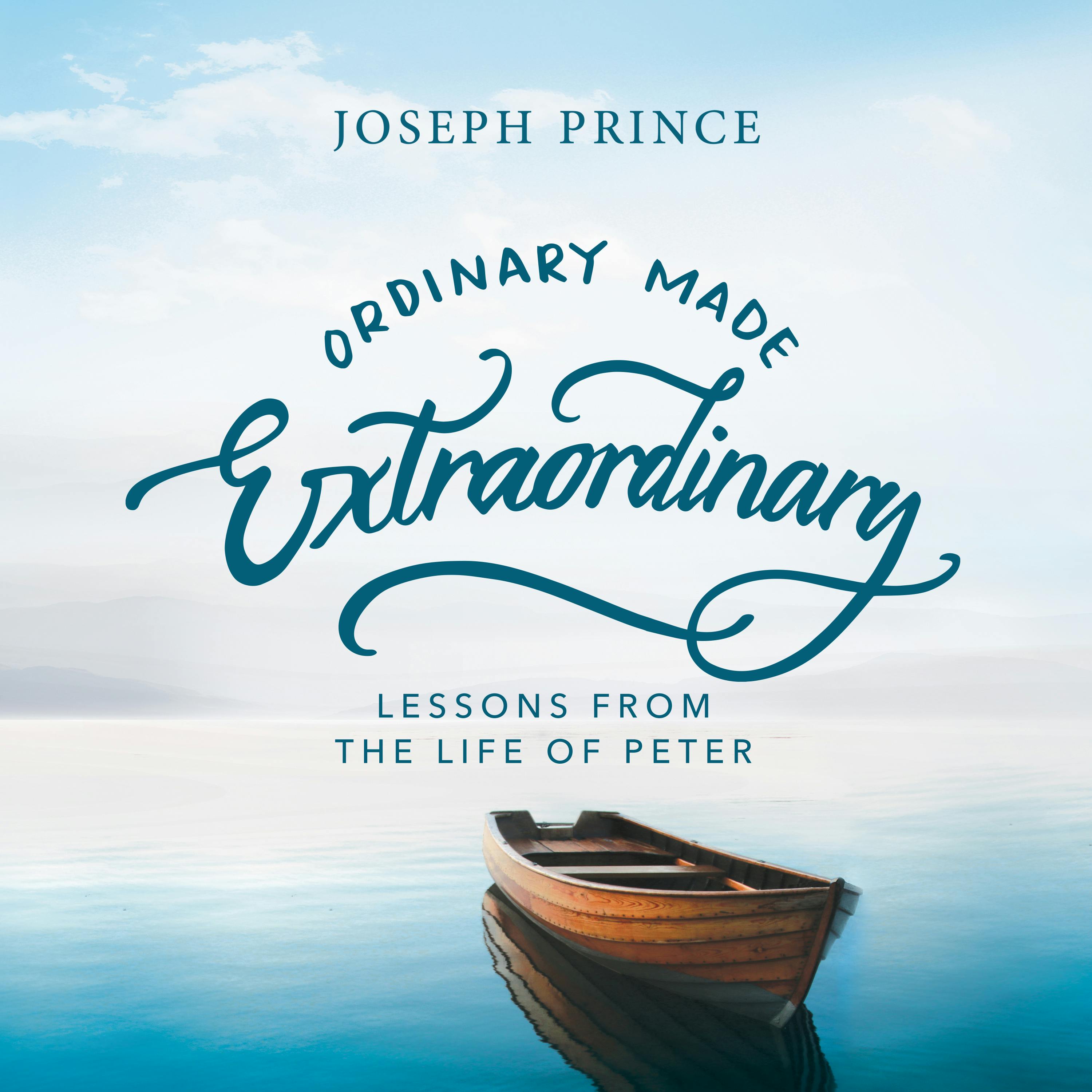 Ordinary Made Extraordinary—Lessons From The Life Of Peter