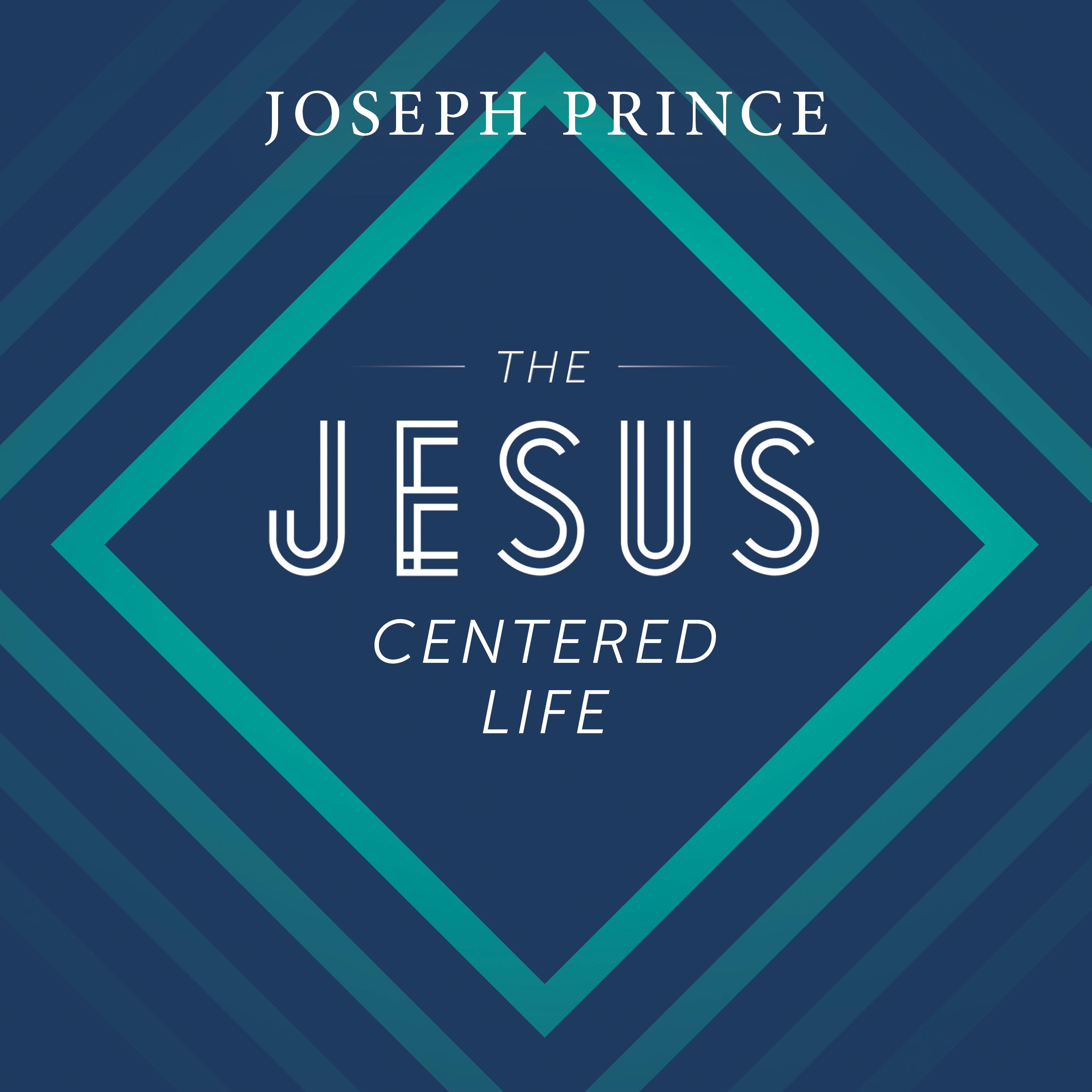 The Jesus-Centered Life