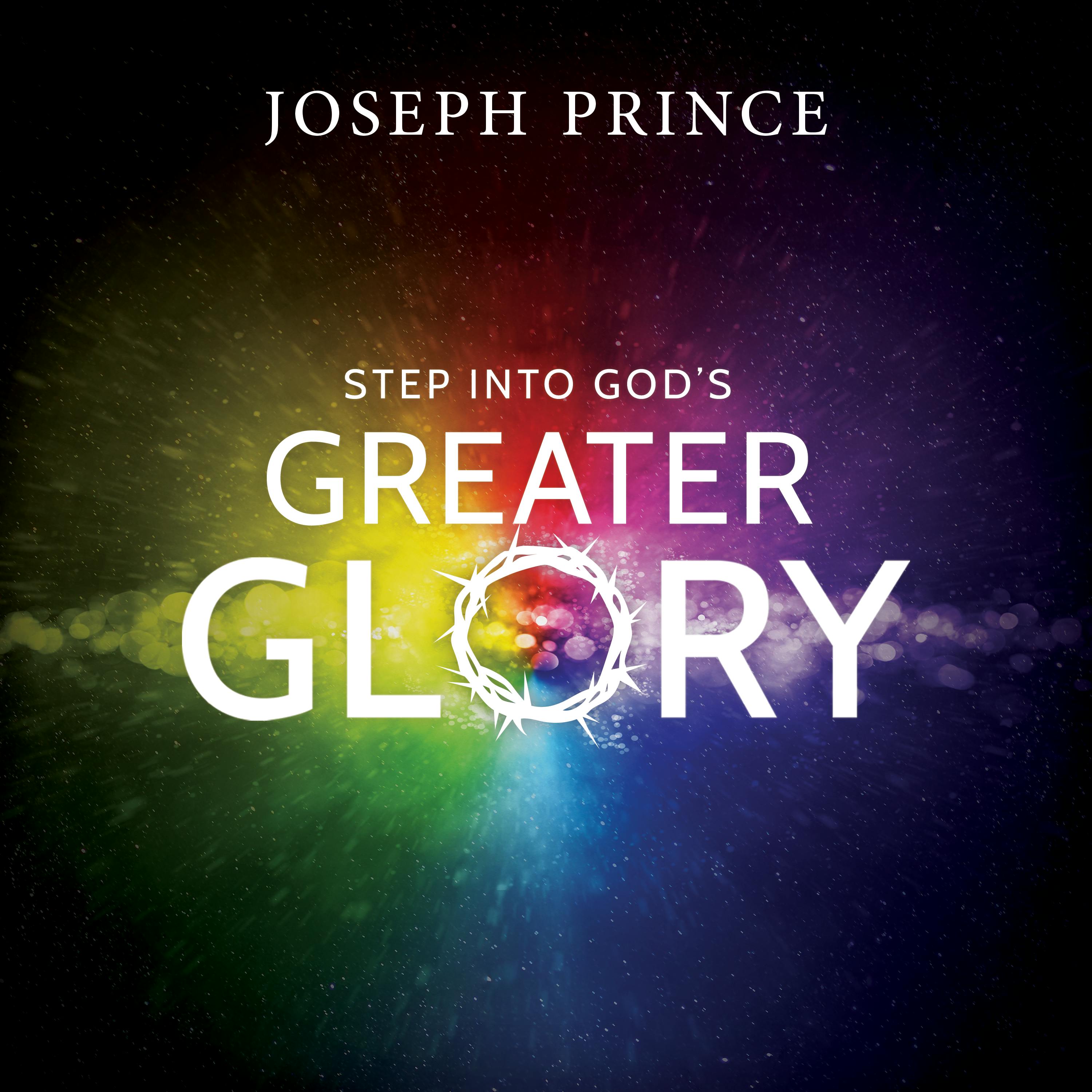 Step Into God’s Greater Glory