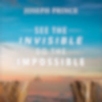 See The Invisible, Do The Impossible