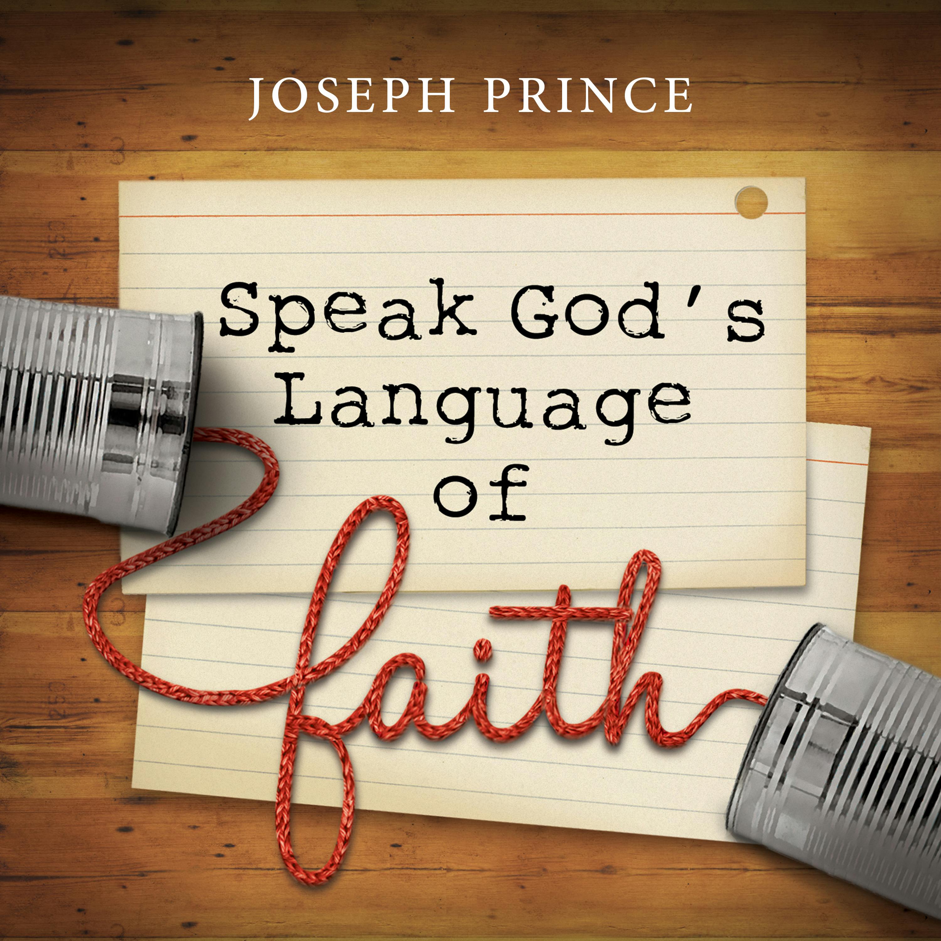 Speak God's Language Of Faith