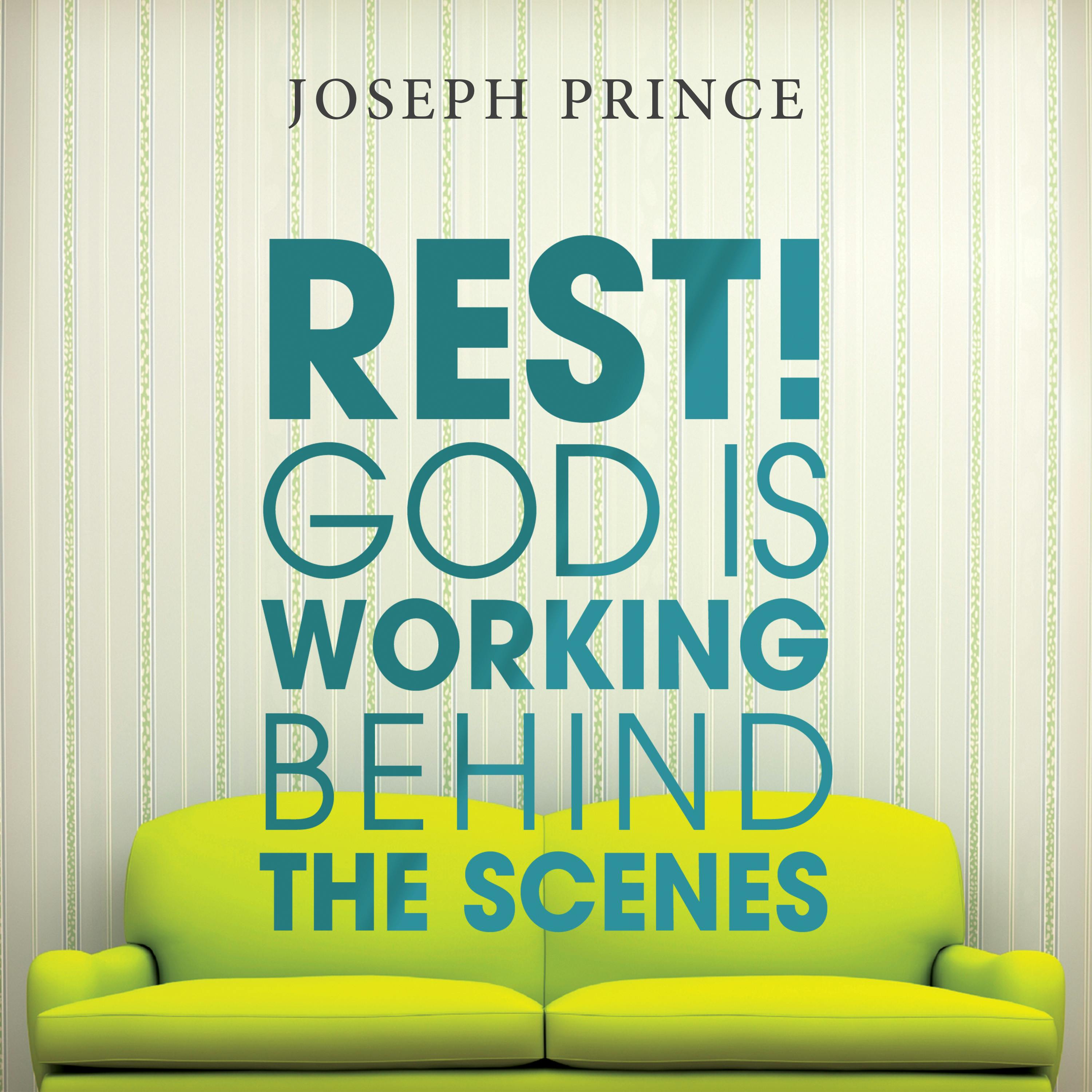 REST! God Is Working Behind The Scenes