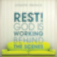 REST! God Is Working Behind The Scenes