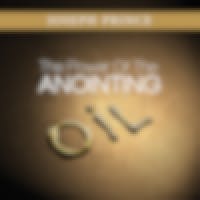 The Power Of The Anointing Oil