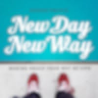 New Day, New Way—Making Grace Your Way Of Life